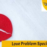 Love Problem Specialist in Fujairah